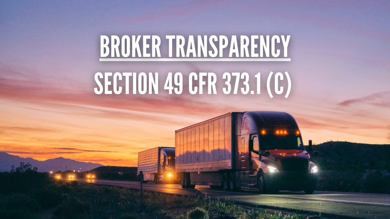 Broker transparency- section 49 CFR 373.1 (c)